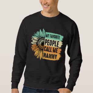 Meine Lieblings-Leute nennen mich "Kindermädchen" Sweatshirt