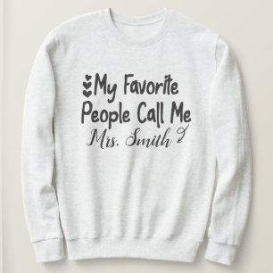 Meine Lieblings-Leute nennen mich Lehrerin, Person Sweatshirt