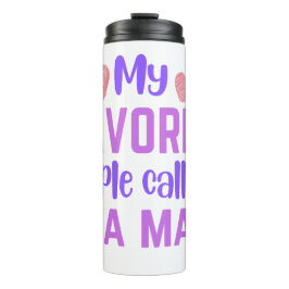 Meine Lieblings-Leute nennen mich Ma Ma Thermosbecher