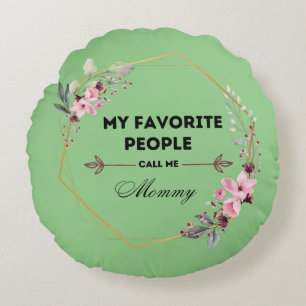 Meine Lieblings-Leute nennen mich Mama-Kissen Rundes Kissen