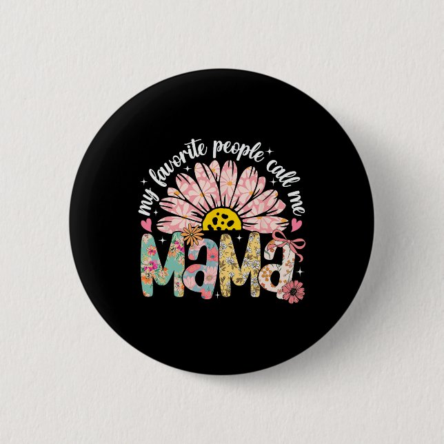 Meine Lieblings-Leute nennen mich Mama Mütter Day  Button (Vorderseite)