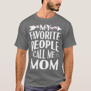 Meine Lieblings-Leute nennen mich Mama T-Shirt