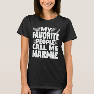 Meine Lieblings-Leute nennen mich Marmie Funny Oma T-Shirt