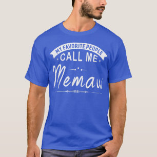 Meine Lieblings-Leute nennen mich Memaw Oma Gesche T-Shirt