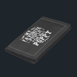Meine Lieblings-Leute nennen mich Mohnvatertag Gif Tri-fold Geldbeutel<br><div class="desc">Meine Lieblings-Leute Call Me Poppy,  holen Sie sich dieses lustige alberne Shirt,  um Ihr Bestes zu beschreiben,  Ihren Ehemann Vater oder Opa! Tragen Sie dies,  um Ihren coolen und süßen Vater oder Großvater zu erkennen!</div>