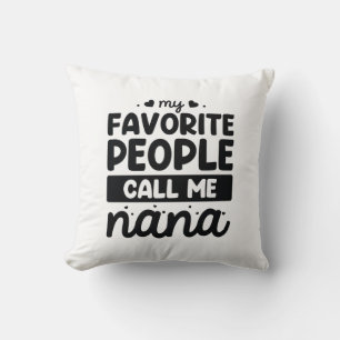 Meine Lieblings-Leute nennen mich Nana Kissen