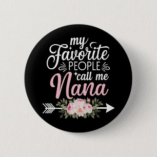 Meine Lieblings-Leute nennen mich Nana Mütter Day  Button