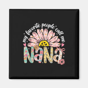 Meine Lieblings-Leute nennen mich Nana Mütter Day  Magnet