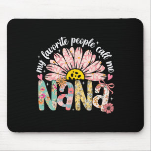 Meine Lieblings-Leute nennen mich Nana Mütter Day Mousepad