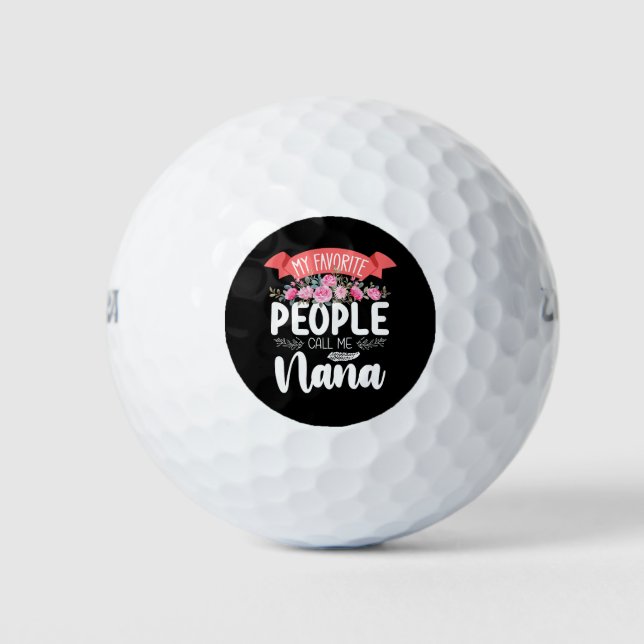 Meine Lieblings-Leute nennen mich Nana Muttertag Golfball (Vorderseite)
