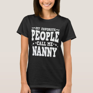 Meine Lieblings-Leute nennen mich Nanny Funny Oma T-Shirt