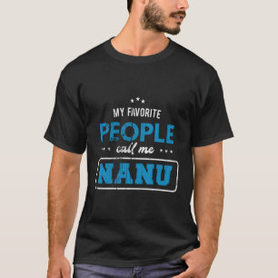Meine Lieblings-Leute nennen mich Nanu Bangladeshi T-Shirt