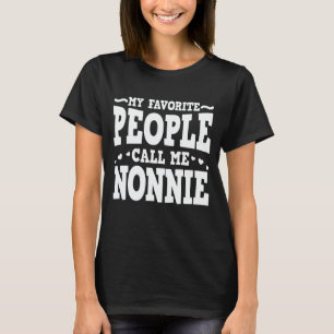 Meine Lieblings-Leute nennen mich Nonnie Funny Oma T-Shirt