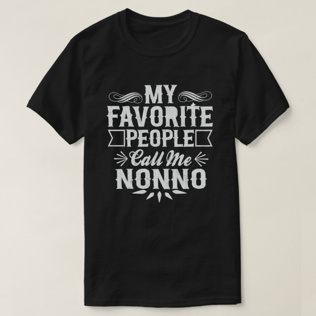 Meine Lieblings-Leute nennen mich Nonno Funny Opa T-Shirt (Design vorne)