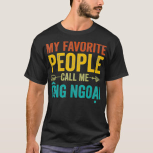 Meine Lieblings-Leute nennen mich Ongoai Vietnames T-Shirt