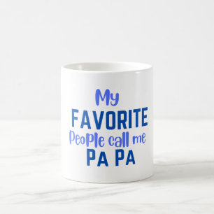 Meine Lieblings-Leute nennen mich Pa Pa Kaffee-Tas Kaffeetasse