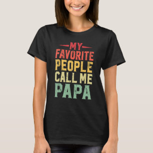 Meine Lieblings-Leute nennen mich Papa für Vater P T-Shirt