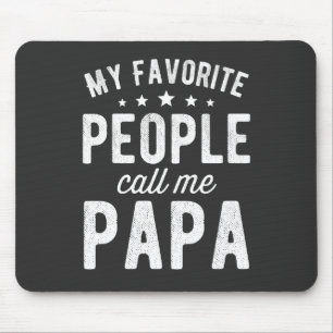 Meine Lieblings-Leute nennen mich Papa Mousepad