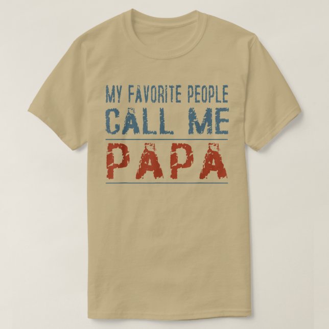 Meine Lieblings-Leute nennen mich Papa Proud Vater T-Shirt (Design vorne)