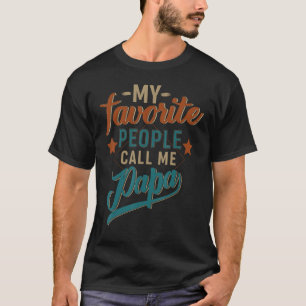 Meine Lieblings-Leute nennen mich Papa T-Shirt
