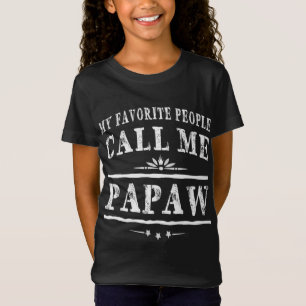 Meine Lieblings-Leute nennen mich Papaw Grandpa-Ge T-Shirt