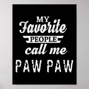 Meine Lieblings-Leute nennen mich Paw Opa Poster