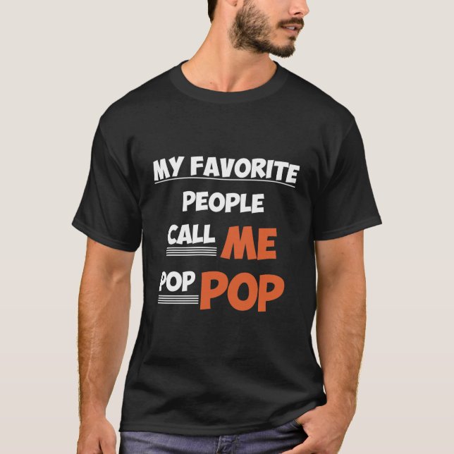 Meine Lieblings-Leute nennen mich Pop Pop T-Shirt (Vorderseite)