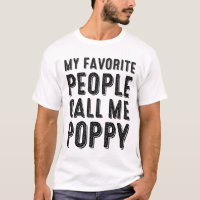 Meine Lieblings-Leute nennen mich Poppy-T - Shirt