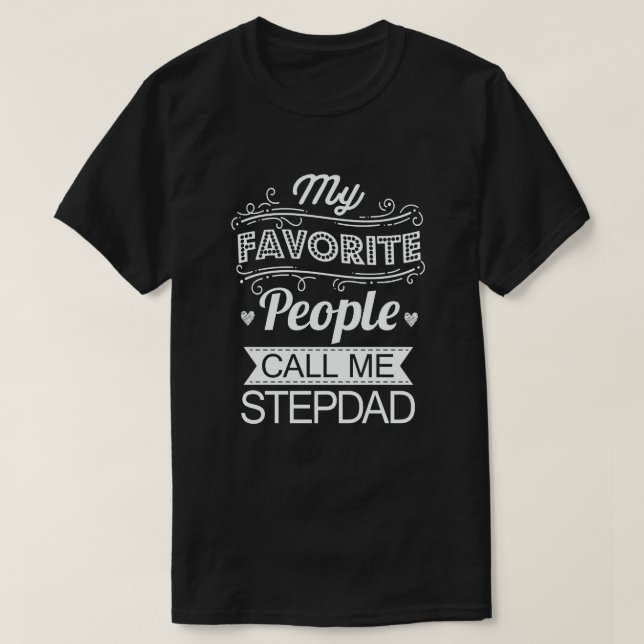 Meine Lieblings-Leute nennen mich Stepdad - Funny  T-Shirt (Design vorne)