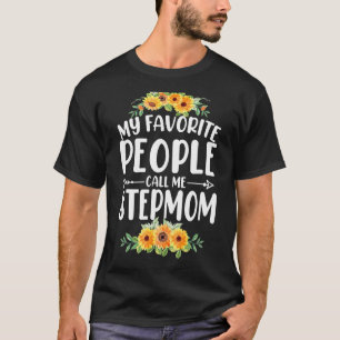 Meine Lieblings-Leute nennen mich StepMom Sunflowe T-Shirt