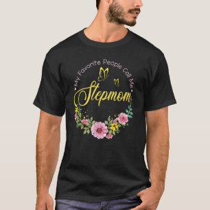Meine Lieblings-Leute nennen mich Stepmutter Blume T-Shirt