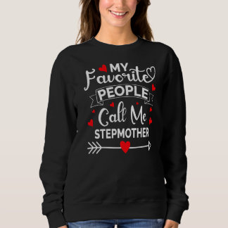 Meine Lieblings-Leute nennen mich Stepmuttermütter Sweatshirt