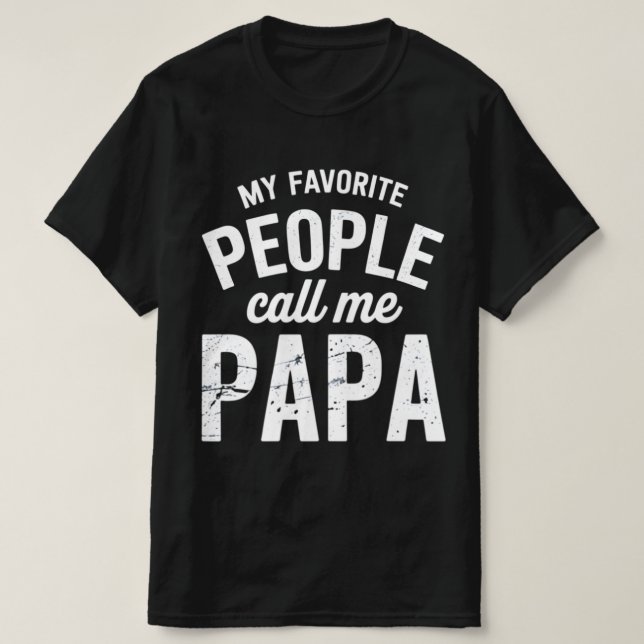 Meine Lieblings-Leute nennen mich Vater T-Shirt (Design vorne)