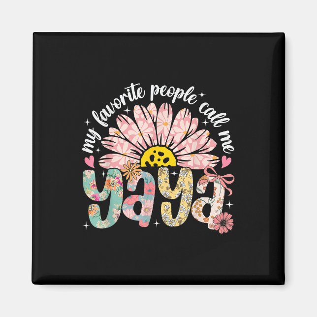 Meine Lieblings-Leute nennen mich Yaya Mütter Day  Magnet (Vorne)
