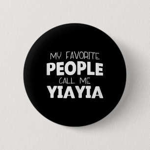 Meine Lieblings-Leute nennen mich Yiayia Funny Yia Button