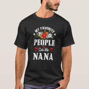 Meine Lieblings-Leute nennen Nana Blume Funny Oma  T-Shirt