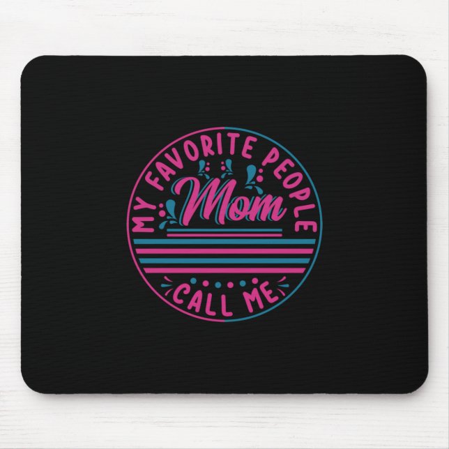 Meine Lieblings-Mama nennt mir ein Geschenk Mousepad (Vorne)