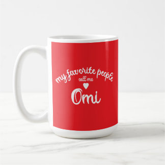 Meine Lieblings-Person nennt mich OMI Deutsche Oma Kaffeetasse