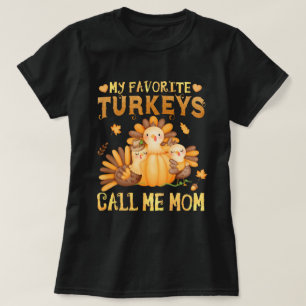 Meine Lieblings-Puten nennen mich Mama Fall Ernted T-Shirt
