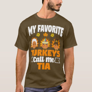 Meine Lieblings-Puten nennen mich Tia Funny Fall T T-Shirt