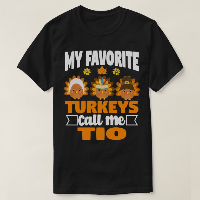 Meine Lieblings-Puten nennen mich Tio Funny Fall T T-Shirt (Design vorne)