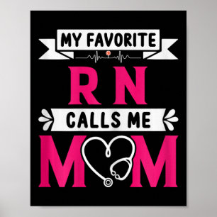 Meine Lieblings-RN-Krankenschwester nennt mich Mam Poster
