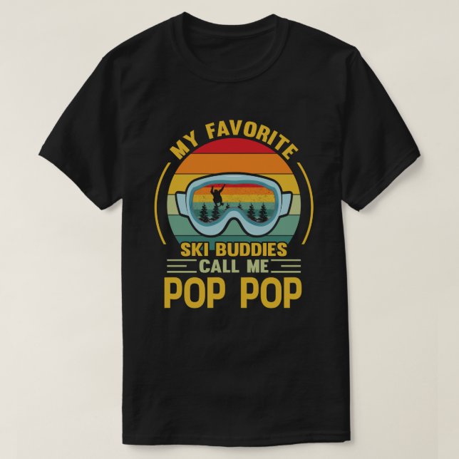 Meine Lieblings-Ski-Buddies nennen mich POP POP Vi T-Shirt (Design vorne)
