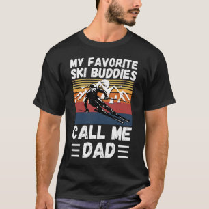 Meine Lieblings-Ski-Buddies nennen mich Vater T-Shirt