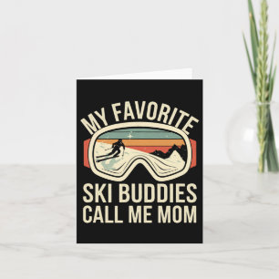 Meine Lieblings-Skitouren nennen mich Mama Funny W Karte