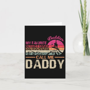 Meine Lieblings-Snowboard-Freunde nennen mich Dadd Karte