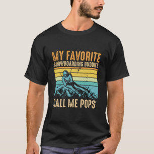 Meine Lieblings-Snowboarden nennen mich Pop Moun T-Shirt