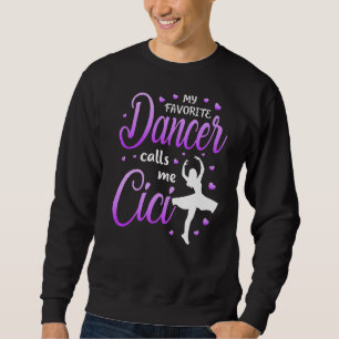 Meine Lieblings-Tänzerin nennt mich Cici Dance Oma Sweatshirt