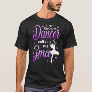 Meine Lieblings-Tänzerin nennt mich Gma Dance Oma T-Shirt