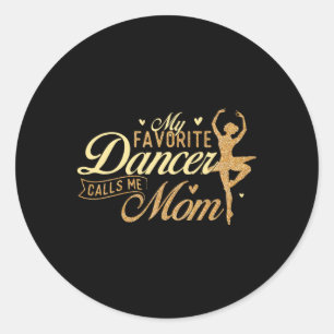 Meine Lieblings-Tänzerin nennt mich Mama - Balleri Runder Aufkleber